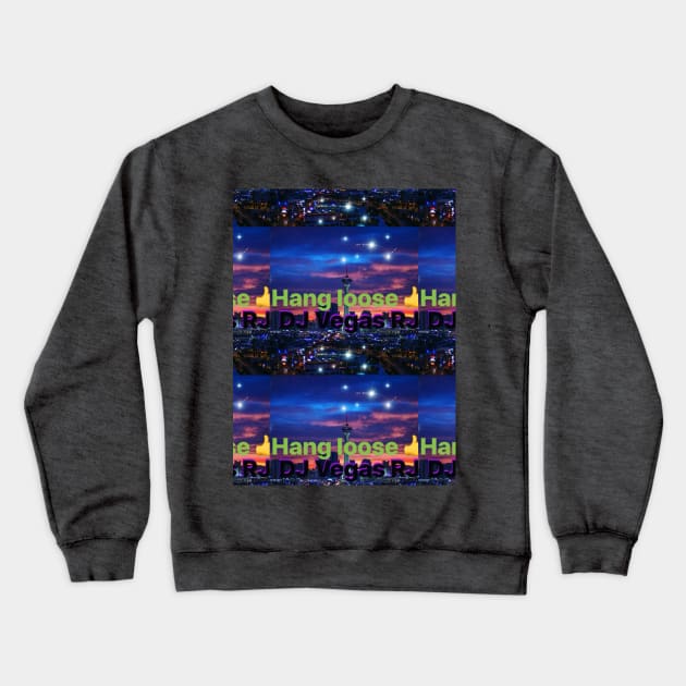 DJ VEGAS RJ HANG LOOSE REMIX Crewneck Sweatshirt by DJVegasRJ